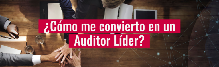 ¿Cómo me convierto en un Auditor Líder?