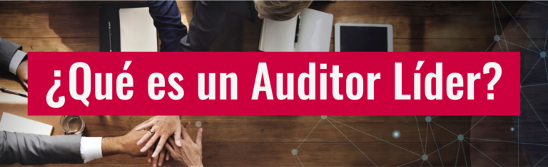 ¿Qué es un Auditor Líder?